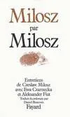 Milosz par Milosz, Entretiens de Czeslaw Milosz avec Ewa Czarnecka et Aleksander Fiut
