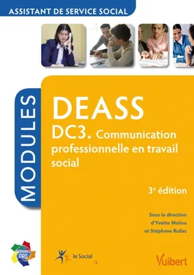 DC3, communication professionnelle en travail social, DEASS, assistant de service social / DC3, communication professionnelle en travail social : modules