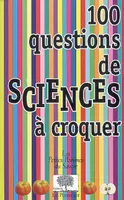 100 questions de sciences a croquer