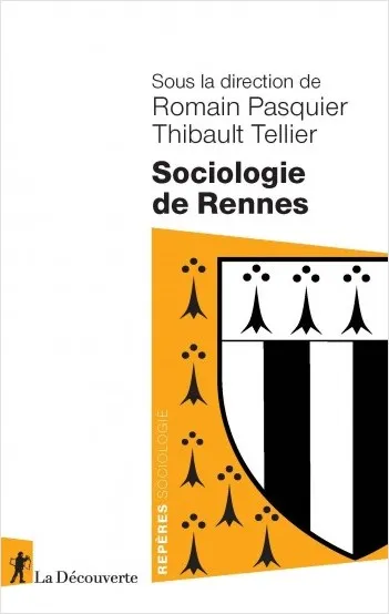 Livres Sciences Humaines et Sociales Sciences sociales Sociologie de Rennes Romain Pasquier, Thibault Tellier