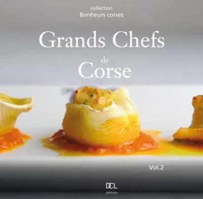 Livres Loisirs Gastronomie Cuisine Volume 2, Grands Chefs De Corse Tome II Jean-Christophe Attard