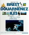 Rade de Brest, baie de Douarnenez et les îles atlas de la mer d'Iroise, guide à l'usage des promeneurs, des pêcheurs, de ceux qui vont sur l'eau et de ceux qui aiment la mer et la nature