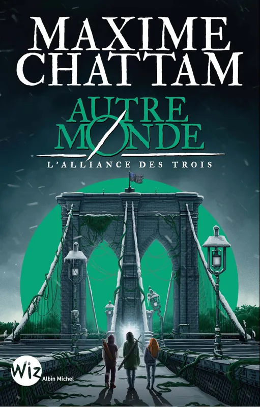 Autre-Monde T1 L'Alliance des Trois (Wiz - Edition 2024) Maxime Chattam
