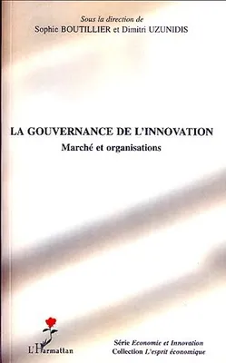 La gouvernance de l'innovation, Marché et organisations