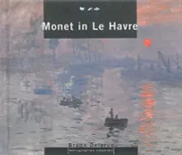 Monographie citadines, Monet in Le Havre