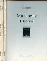 Ma langue - 3 volumes - Volume 1 : Carrés - Volume 2 : Calligrammes - Volume 3 : Donne - Collection Niok.