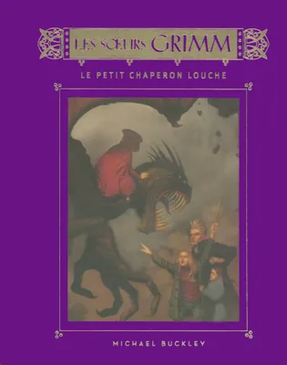 Les soeurs Grimm, détectives de contes de fées, 3, Les soeurs Grimm - tome 3 Le petit chaperon louche
