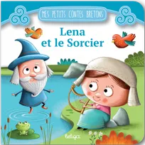 Mes petits contes bretons, LENA ET LE SORCIER (COLL. MES PETITS CONTES BRETON
