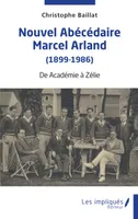 Nouvel abécédaire Marcel Arland (1899-1986), De Académie à Zélie