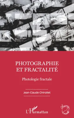 Photographie et fractalité, Photologie fractale