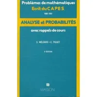 Problèmes de mathématiques avec rappels de cours., Analyse et probabilités, Problèmes de mathématiques avec rappels de cours, écrit du CAPES, 1988-1992