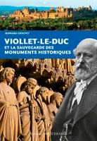 Viollet-le-Duc et la sauvegarde des monuments historiques