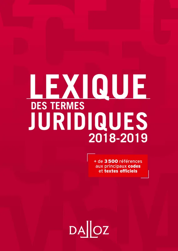 Livres Économie-Droit-Gestion Droit Généralités Lexique des termes juridiques 2018-2019 - 26e éd. Serge Guinchard, Thierry Debard