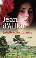 Juliette et Les Cezanne, roman