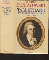 Talleyrand., Talleyrand : Talleyrand et l'ancienne France, 1754-1789