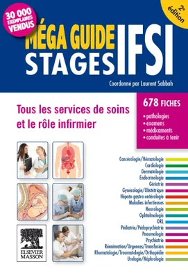Méga Guide STAGES IFSI, Tous les services de soins et le rôle infirmier