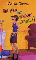 Un peu de tenue, Jenny !