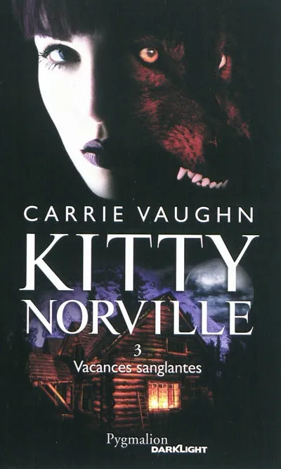 Livres Polar Policier et Romans d'espionnage Kitty Norville, 3, Vacances sanglantes Carrie Vaughn
