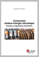 Conversion chaleur-énergie mécanique, Principes et applications industrielles