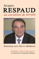 Jacques Respaud, Un socialiste de terrain