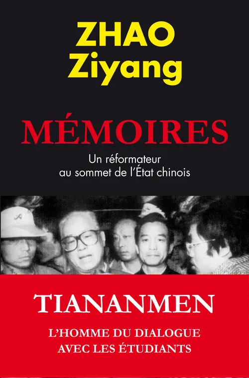 Livres Sciences Humaines et Sociales Sciences politiques Mémoires, Un réformateur au sommet de l'Etat chinois Zi Yang Zhao