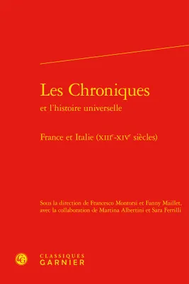 Les chroniques et l'histoire universelle, France et italie, xiiie-xive siècles