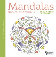 Mandalas / nature & animaux : + de 60 modèles à colorier