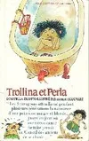 Trollina et Perla