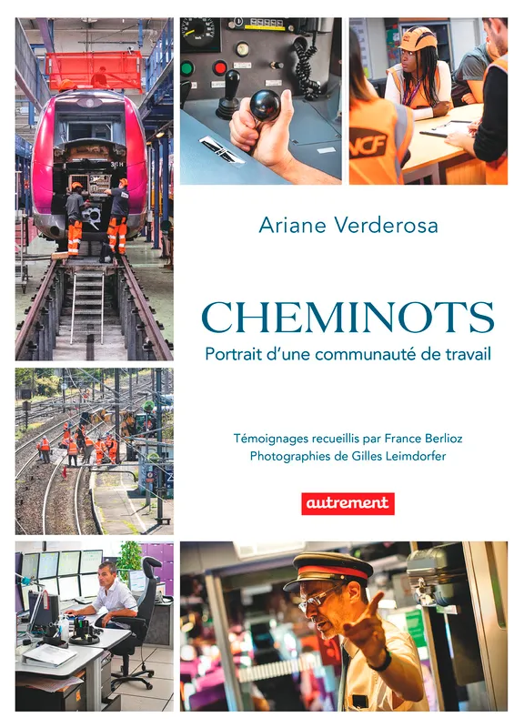 Livres Sciences Humaines et Sociales Actualités Cheminots, Portrait d'une communauté de travail Ariane Verderosa