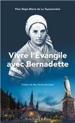 Vivre l'Évangile avec Bernadette