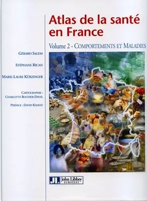 Atlas de la santé en France - Volume 2, Comportements et maladies