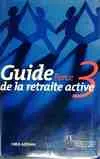Guide Force 3 de la retraite active, préparer et vivre sa retraite