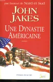 Une dynastie américaine Jakes, John, roman