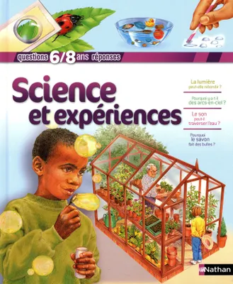 SCIENCES ET EXPERIENCES - QUESTIONS REPONSES 6/8 ANS