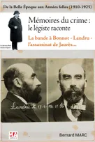 Mémoires du crime : le légiste raconte, De la Belle Epoque aux Années folles (1910-1925)