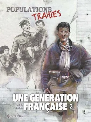 Une génération française T02, Populations trahies !