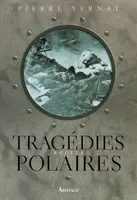 Tragédies polaires, récits