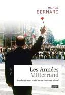 Les années Mitterrand, Du changement socialiste au tournant libéral
