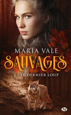 Sauvages, T1 : Le Dernier Loup, Sauvages, T1