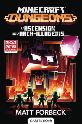 Minecraft officiel, T6 : Minecraft Dungeons - L'Ascension de l'Arch-illageois, Minecraft officiel, T6