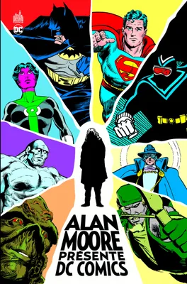 Alan Moore présente DC Comics