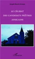Le célibat des candidats prêtres Africains