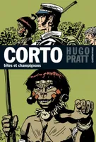 9, Corto Maltese, découverte à l’épisode - Tome 9 - Têtes de champignons