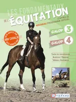 Les fondamentaux de l'équitation - Galops 3/4, d'après le nouveau programme officiel