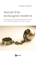 JOURNAL D'UN ESCLAVAGISTE MODERNE