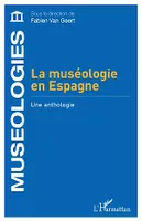 La muséologie en Espagne, Une anthologie