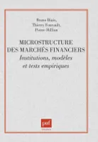 Microstructure des marchés financiers. institutions, modèles et tests empiriques, institutions modèles et tests empiriques