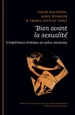 Bien avant la sexualité, L'expérience érotique en grèce ancienne