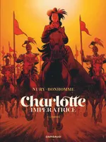 Charlotte impératrice, 2, L'empire