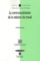 LA CONTRACTUALISATION DE LA RELATION DE TRAVAIL